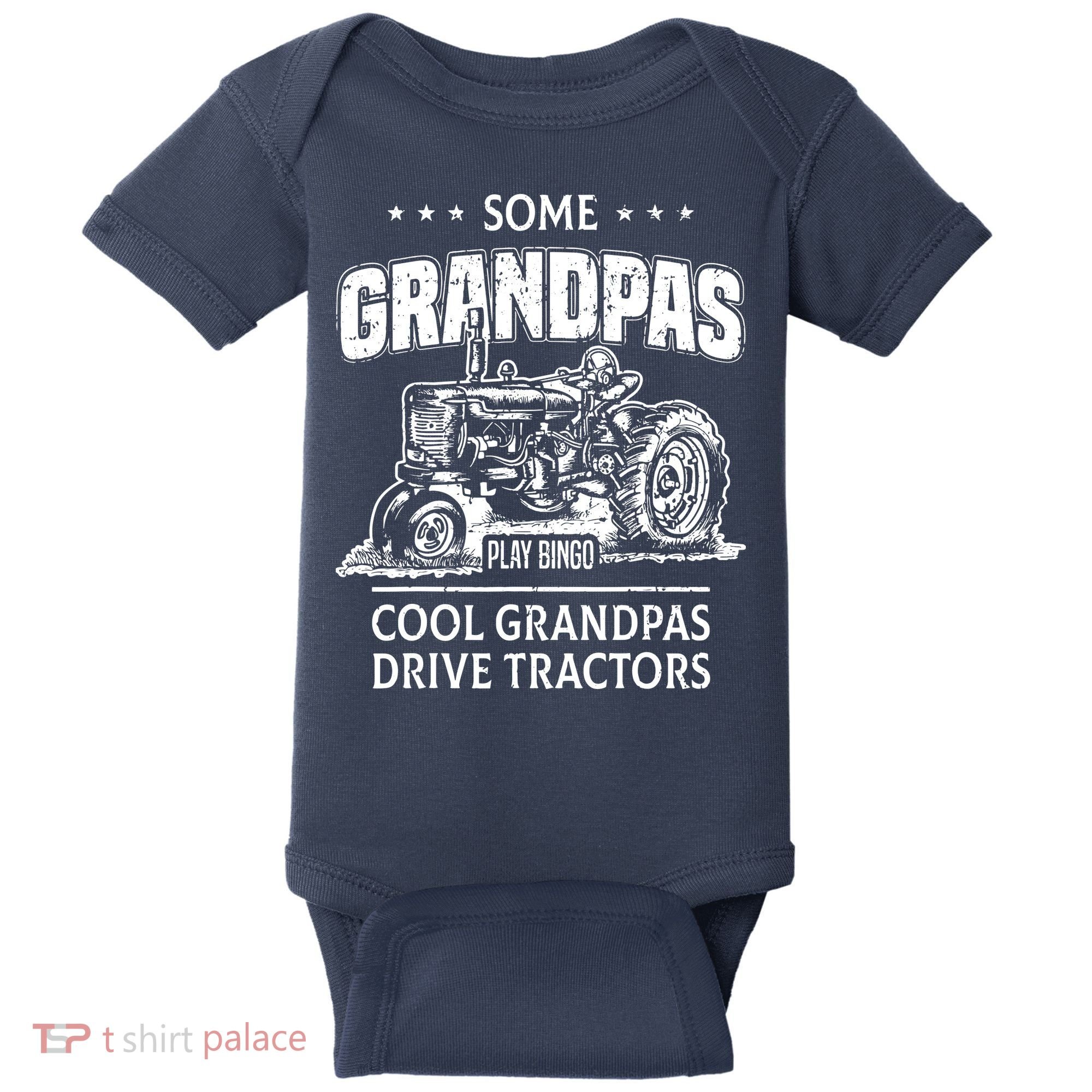 Some Grandpas Play Bingo Cool Grandpas Drive Tractors Farmer Baby Bodysuit