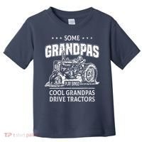 Some Grandpas Play Bingo Cool Grandpas Drive Tractors Farmer Toddler T-Shirt thumb 0