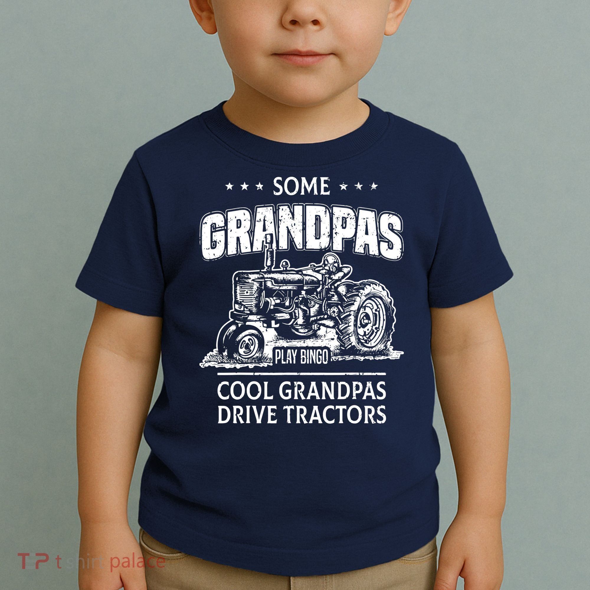 Some Grandpas Play Bingo Cool Grandpas Drive Tractors Farmer Toddler T-Shirt
