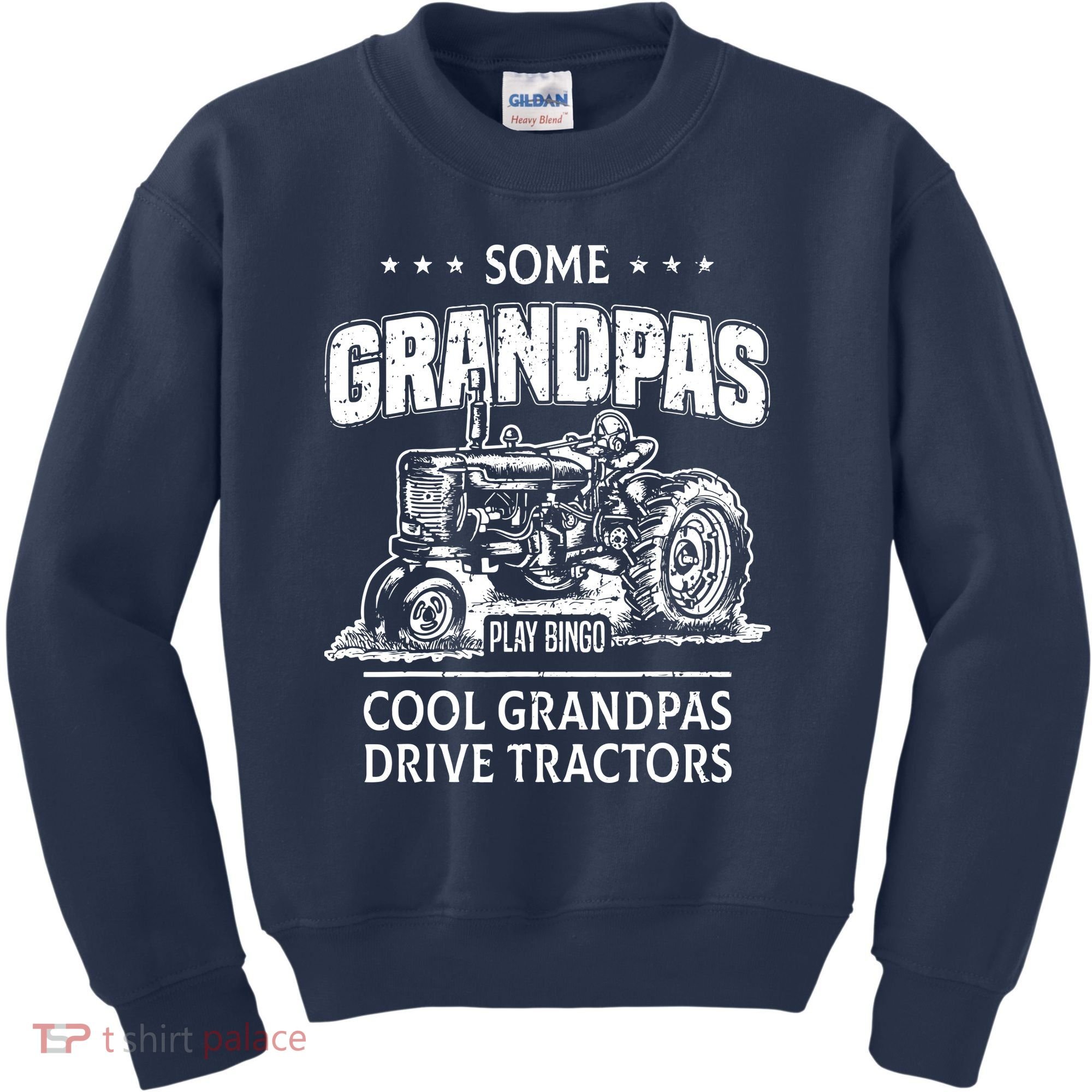 Some Grandpas Play Bingo Cool Grandpas Drive Tractors Farmer Kids Sweatshirt