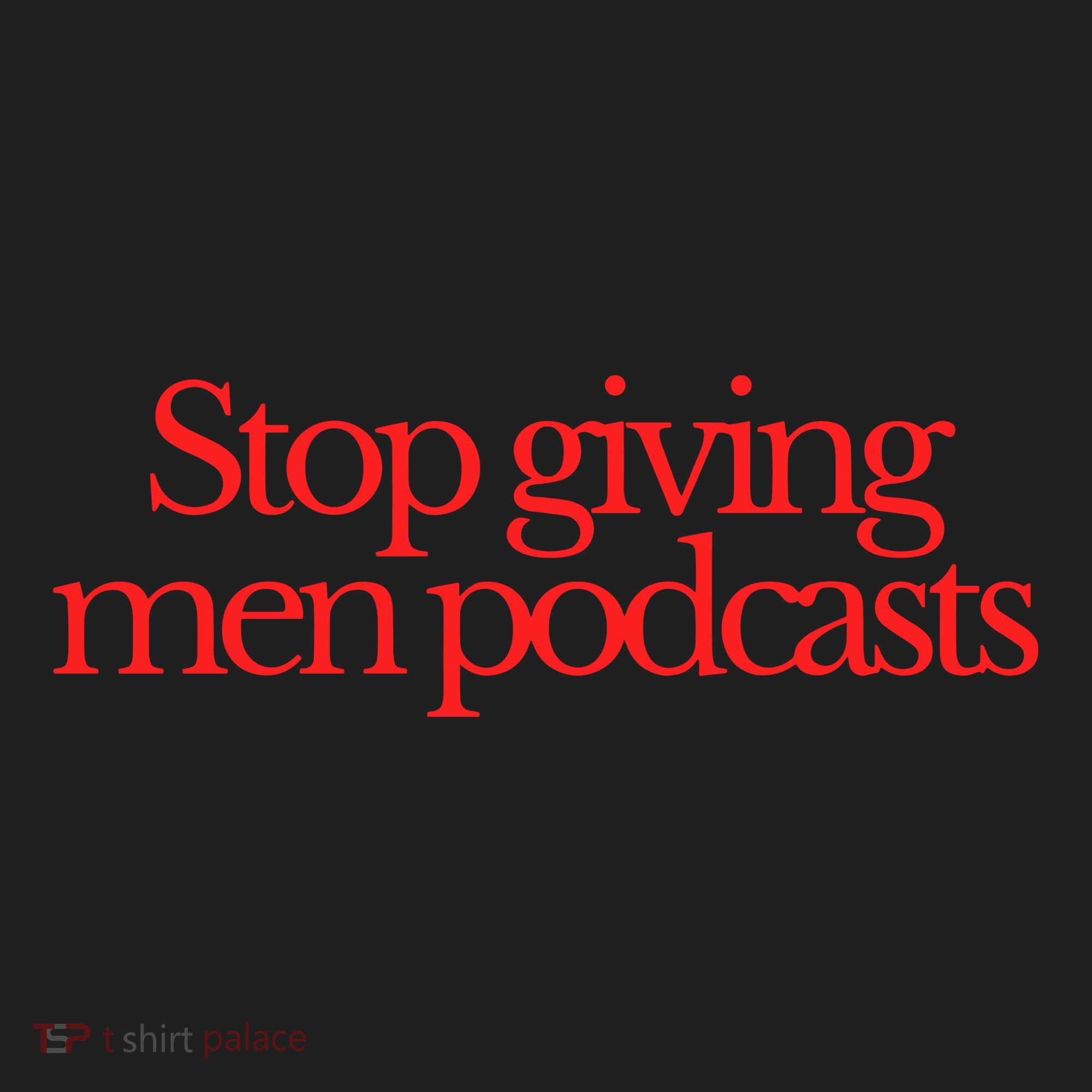 Stop Giving Podcasts Hat