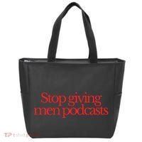 Stop Giving Podcasts Tote Bag thumb 0
