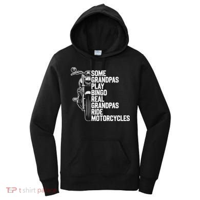 Some Grandpas Play Bingo Real Grandpas Ride Motorcycles Women's Hoodie