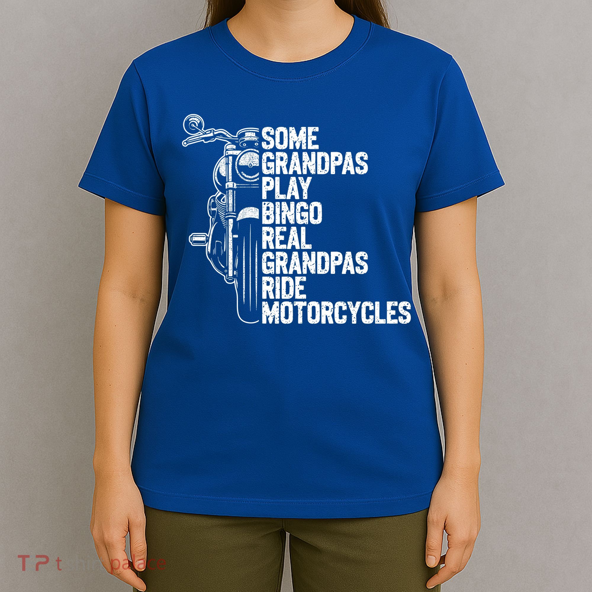 Some Grandpas Play Bingo Real Grandpas Ride Motorcycles T-Shirt