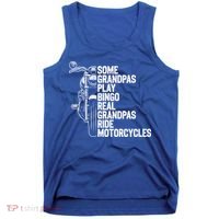 Some Grandpas Play Bingo Real Grandpas Ride Motorcycles Tank Top thumb 0