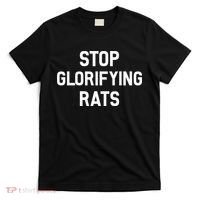 Stop Glorifying Rats T-Shirt thumb 0