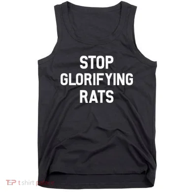Stop Glorifying Rats Tank Top