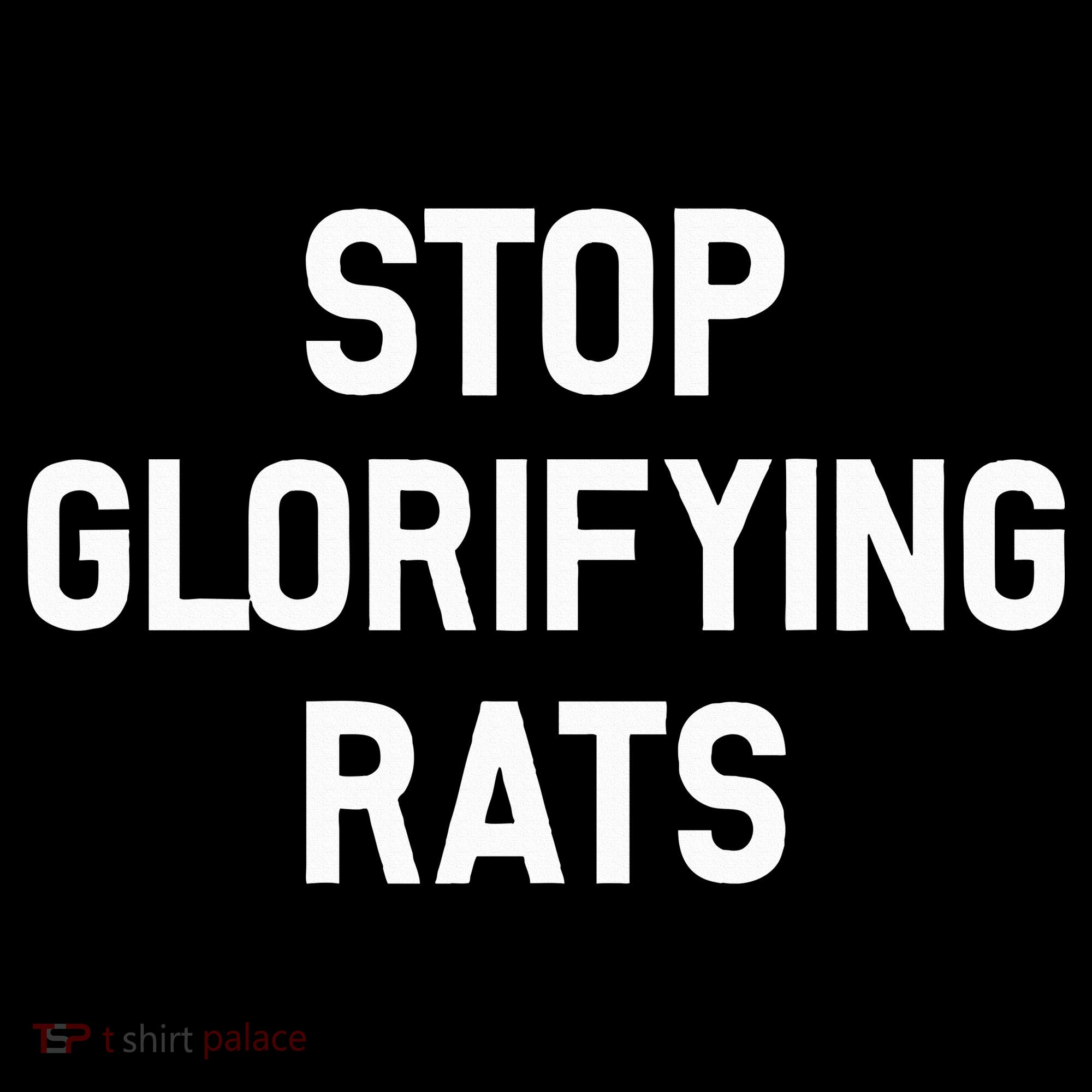 Stop Glorifying Rats Tote Bag