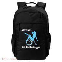 Save Gas Ride The Handicapped Funny Wheelchair Backpack thumb 0