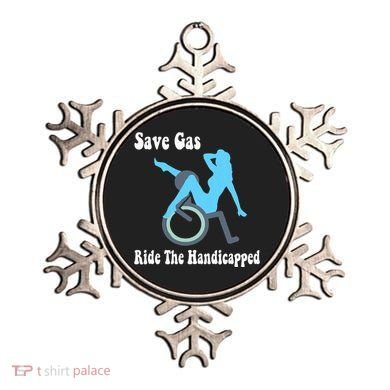 Save Gas Ride The Handicapped Funny Wheelchair Ornament
