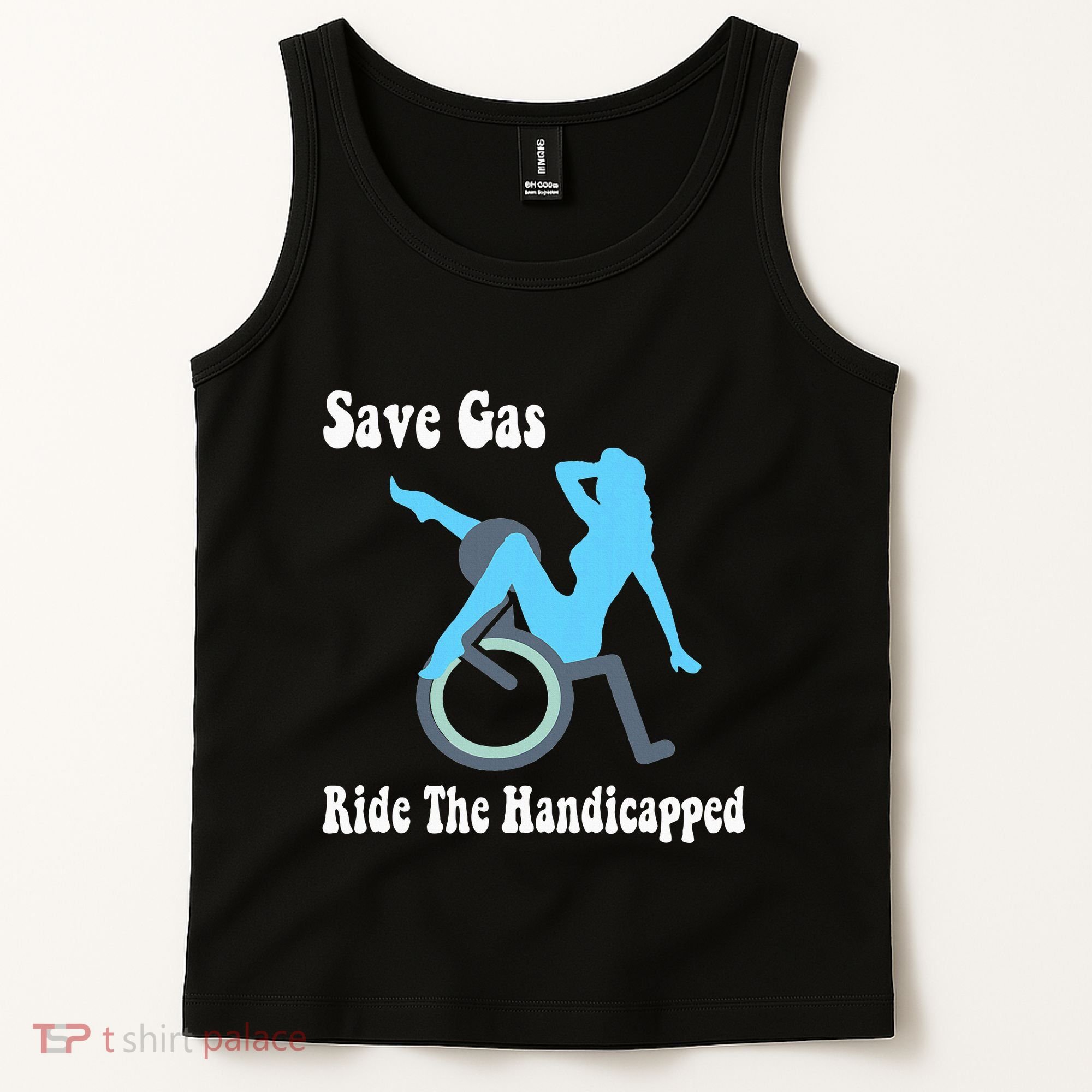 Save Gas Ride The Handicapped Funny Wheelchair Tank Top