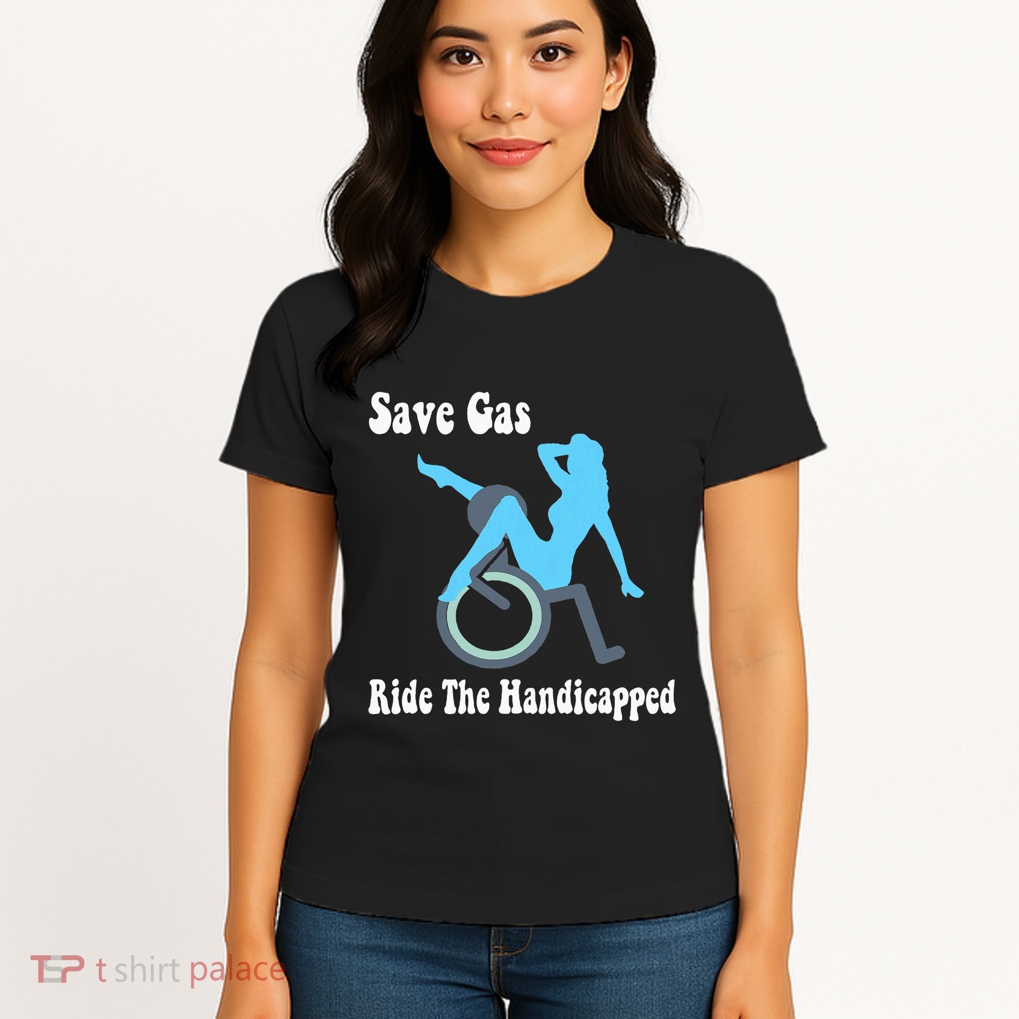 Save Gas Ride The Handicapped Funny Wheelchair Women's T-Shirt