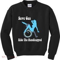 Save Gas Ride The Handicapped Funny Wheelchair Kids Sweatshirt thumb 0