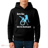 Save Gas Ride The Handicapped Funny Wheelchair Kids Hoodie thumb 4