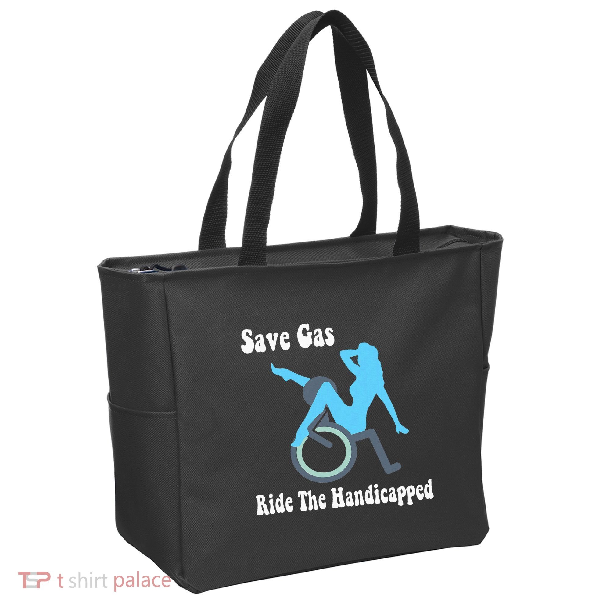 Save Gas Ride The Handicapped Funny Wheelchair Tote Bag