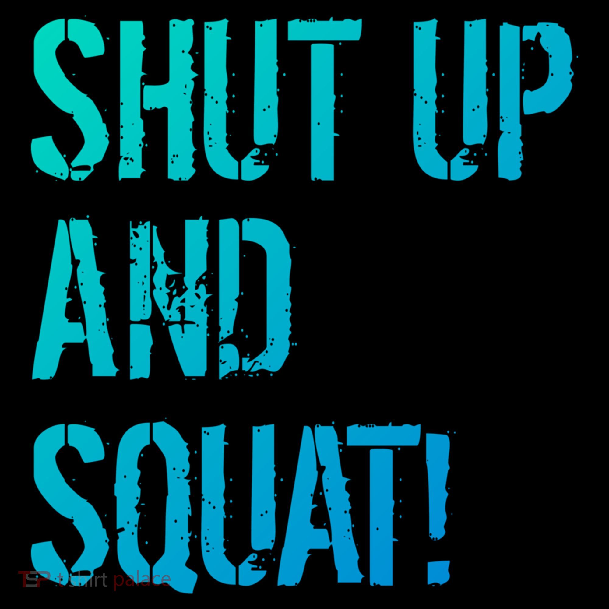 Squat Gym Rats Shut Up And Squat Gym Teachers Shut And Squat Great Gift Coffee Mug