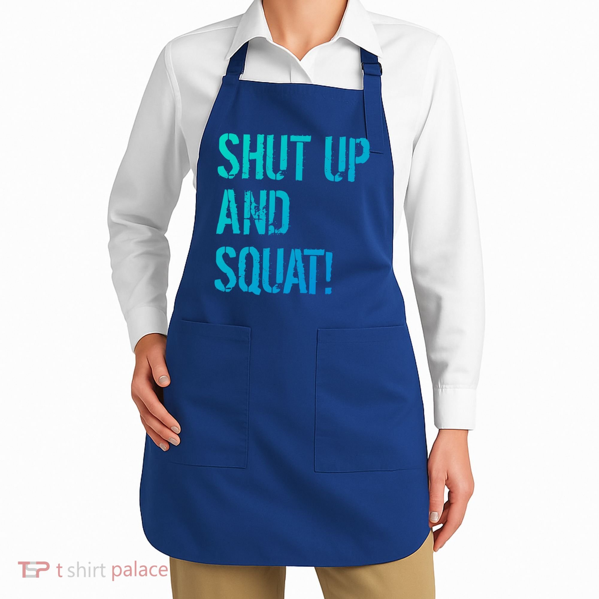 Squat Gym Rats Shut Up And Squat Gym Teachers Shut And Squat Great Gift Apron