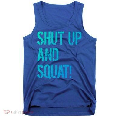 Squat Gym Rats Shut Up And Squat Gym Teachers Shut And Squat Great Gift Tank Top