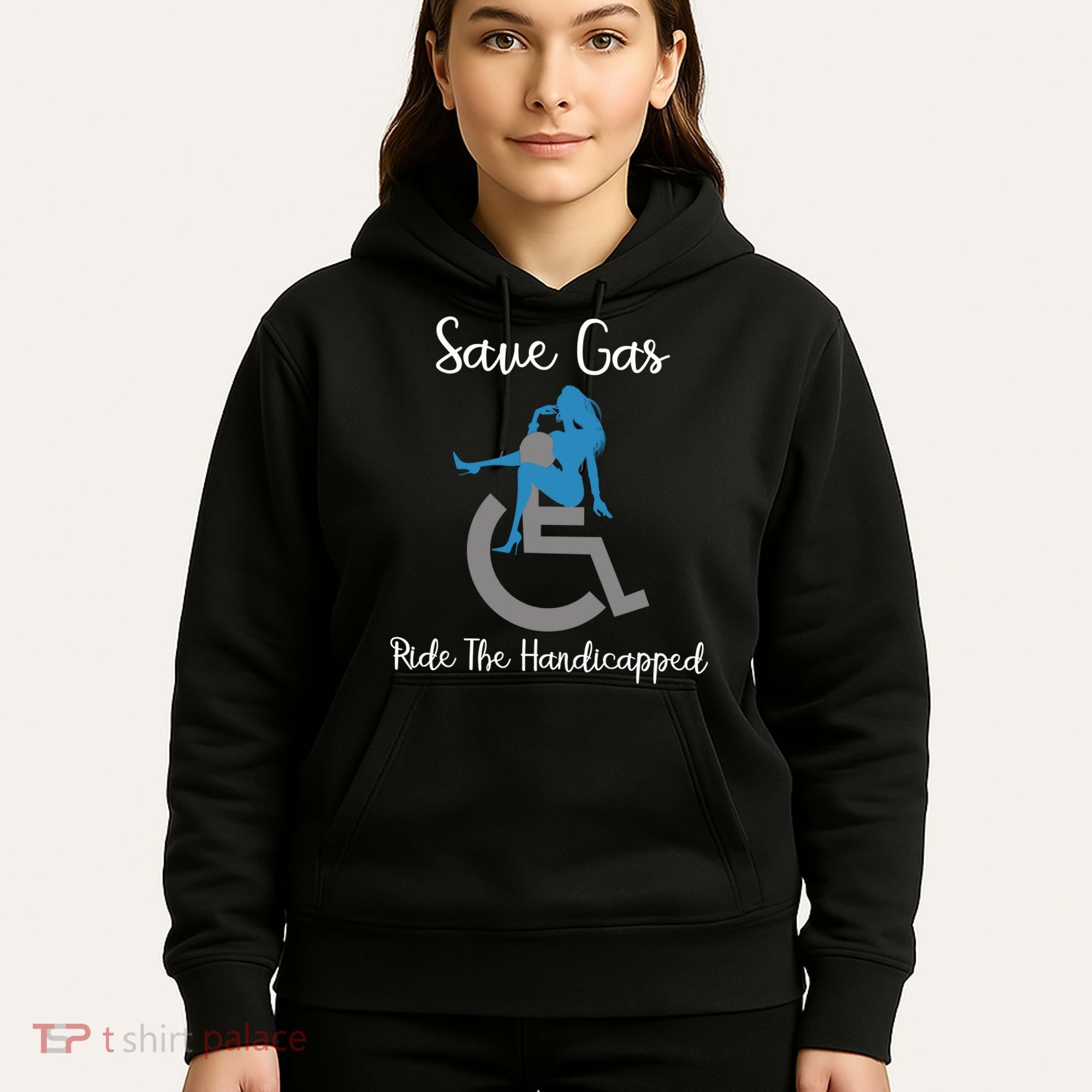 SAVE GAS RIDE THE Handicapped Hoodie