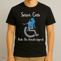 SAVE GAS RIDE THE Handicapped T-Shirt thumb 3