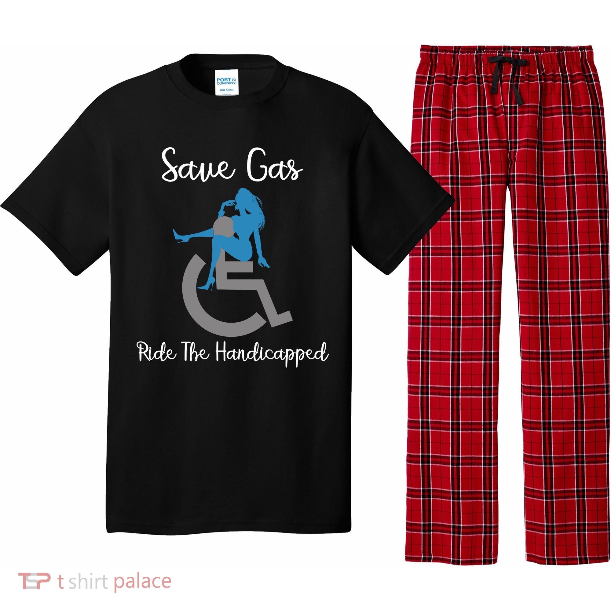 SAVE GAS RIDE THE Handicapped Pajama Set