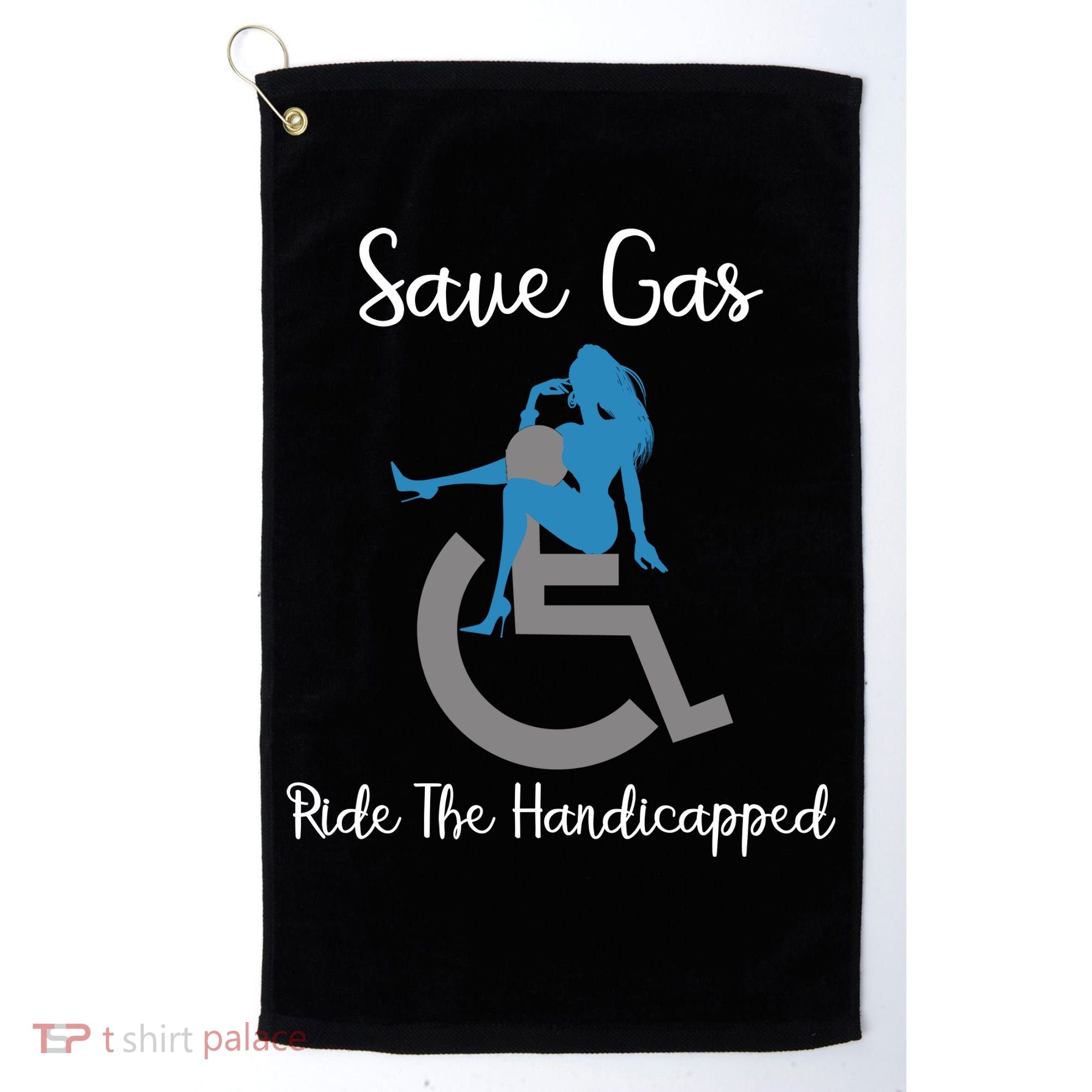 SAVE GAS RIDE THE Handicapped Golf Towel