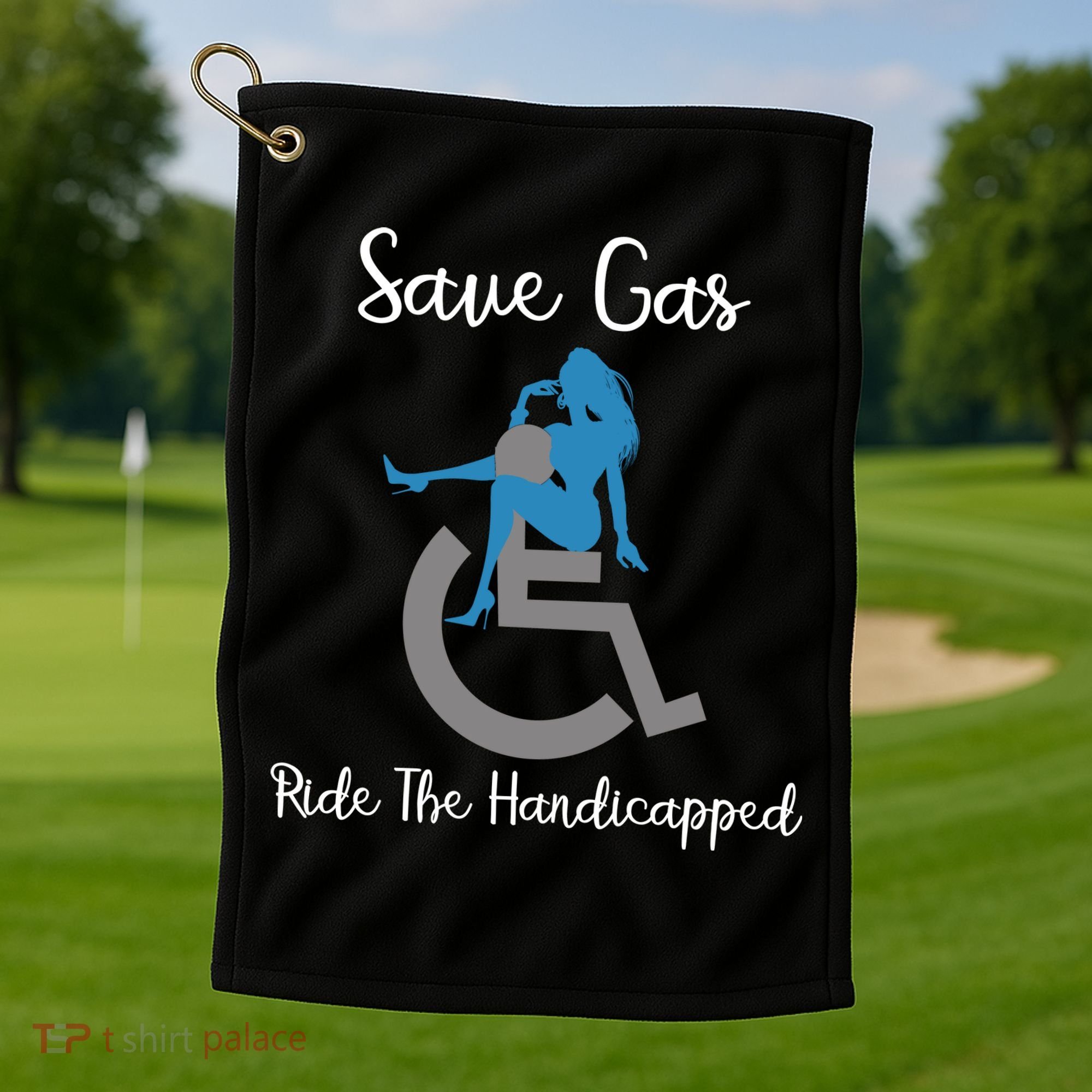 SAVE GAS RIDE THE Handicapped Golf Towel