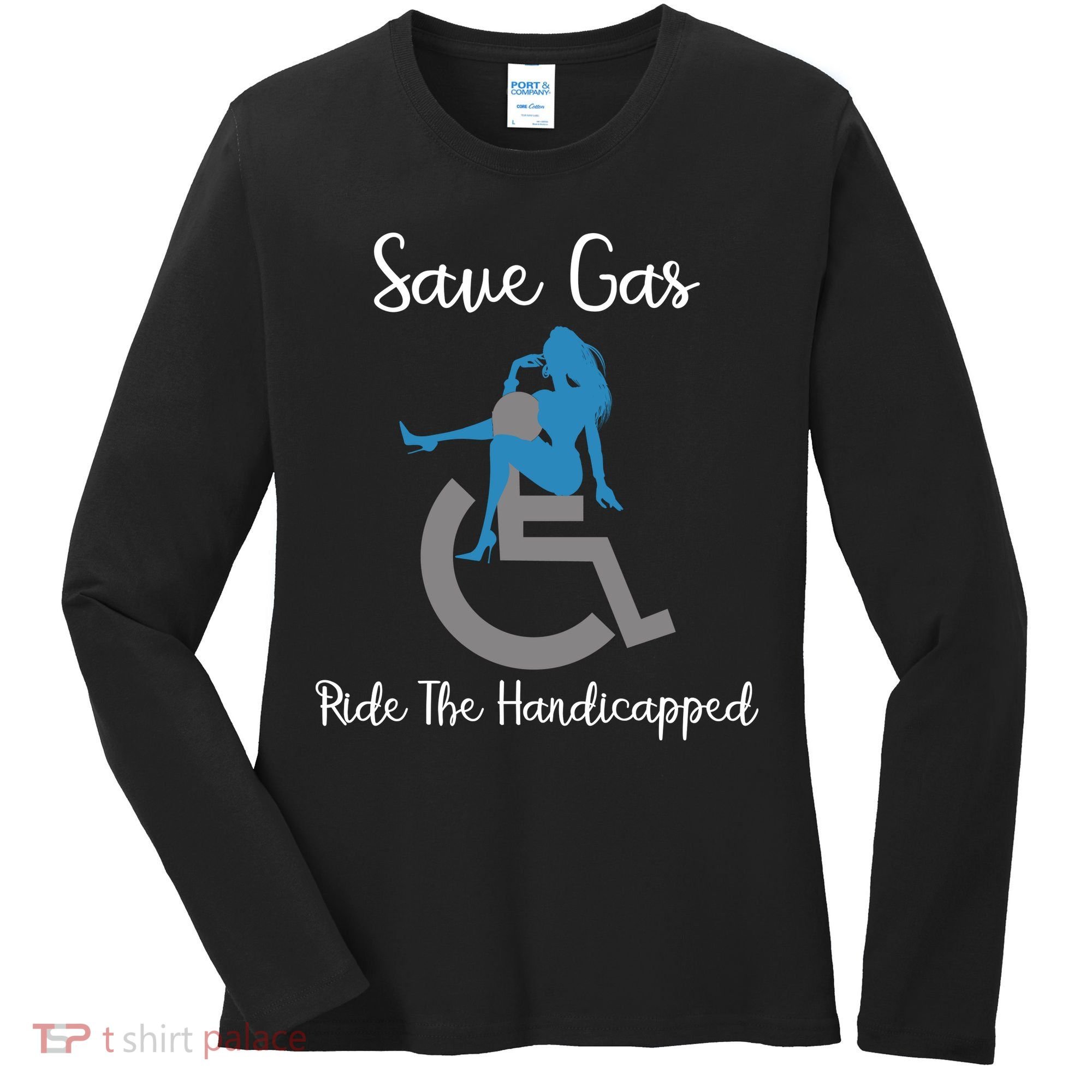 SAVE GAS RIDE THE Handicapped Women's Long Sleeve Shirt