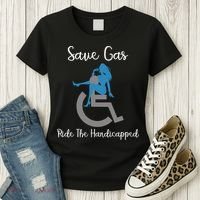 SAVE GAS RIDE THE Handicapped Women's T-Shirt thumb 3