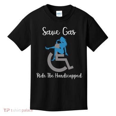 SAVE GAS RIDE THE Handicapped Kids T-Shirt