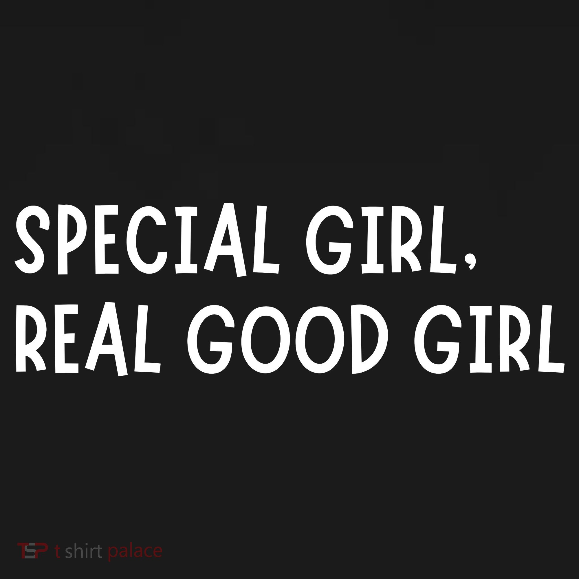 Special Girl Real Good Girl Funny Girls Christmas T-Shirt