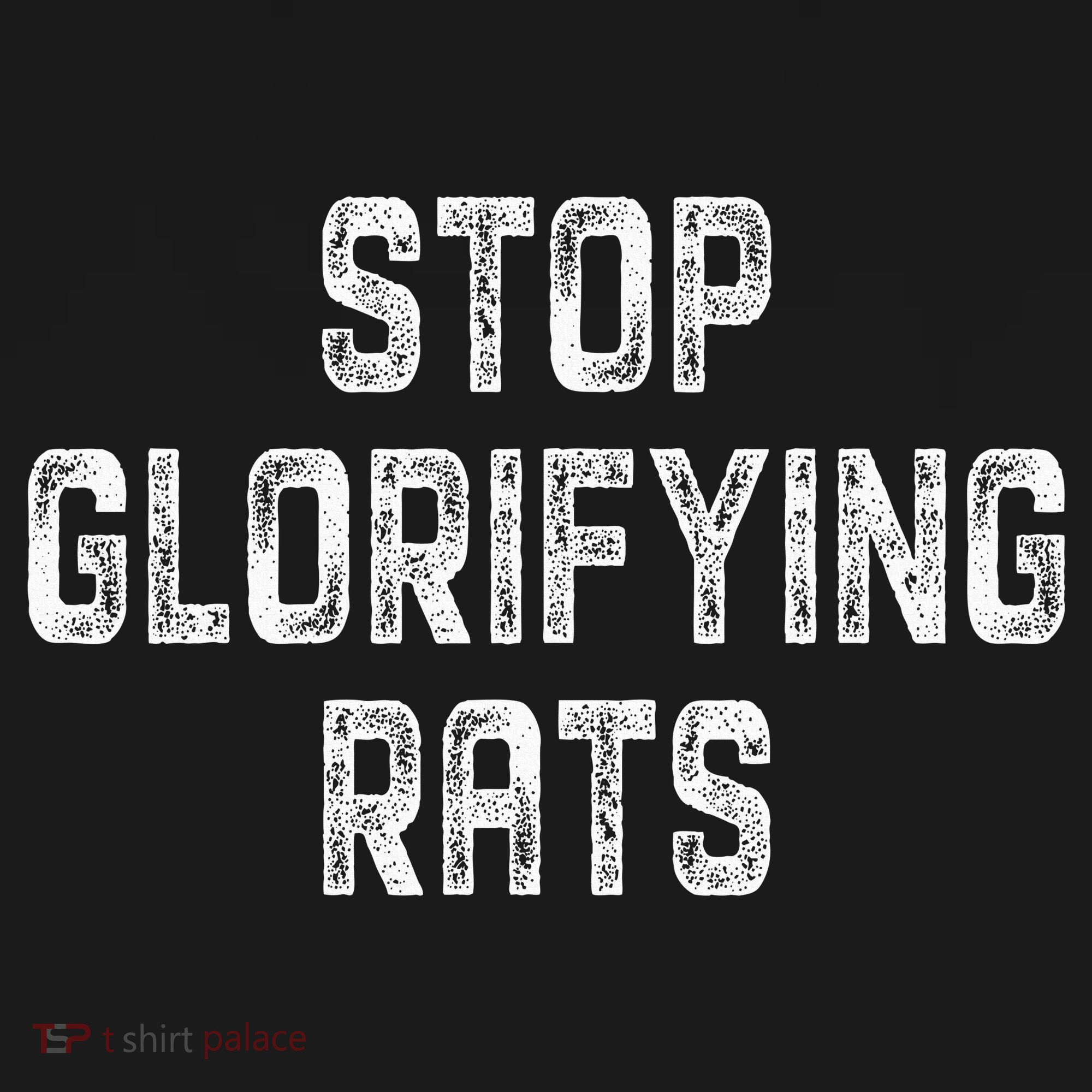 Stop Glorifying Rats Long Sleeve Shirt