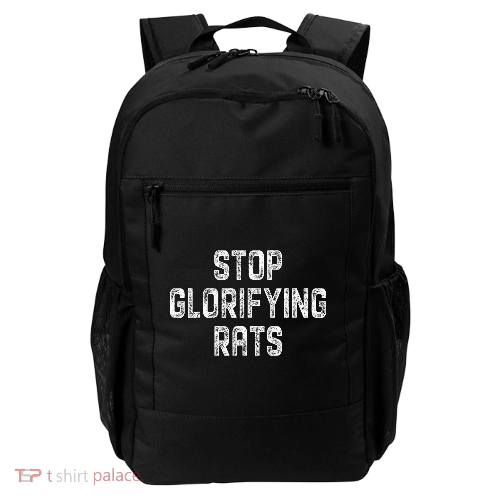 Stop Glorifying Rats Backpack