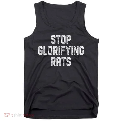 Stop Glorifying Rats Tank Top