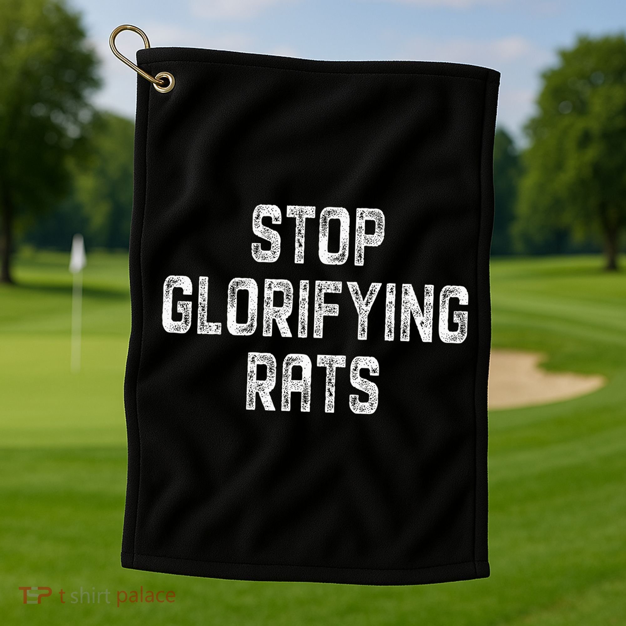 Stop Glorifying Rats Golf Towel