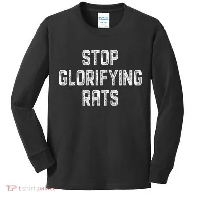 Stop Glorifying Rats Kids Long Sleeve Shirt
