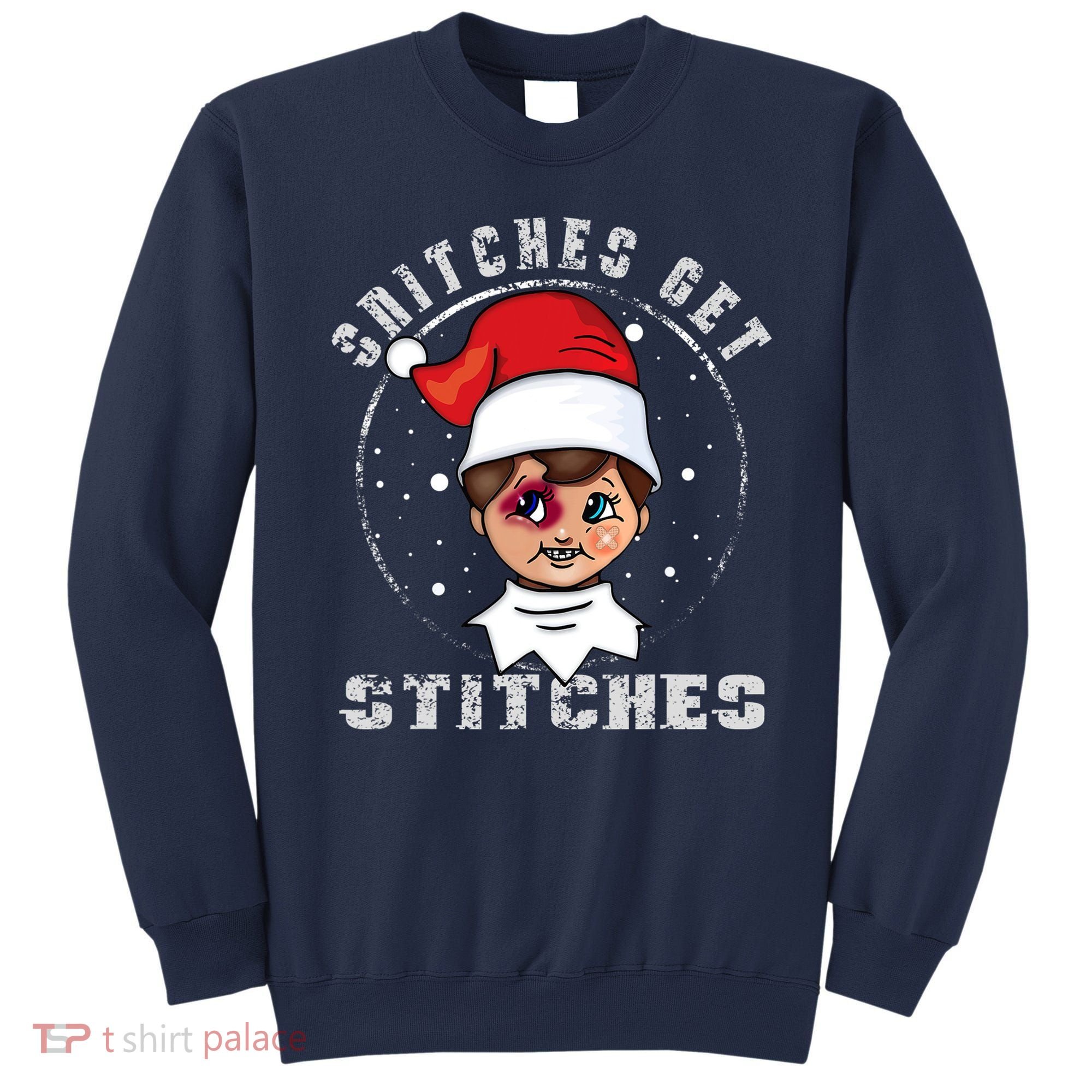 Snitches Get Stitches Elf Xmas Funny Snitches Get Stitches Sweatshirt