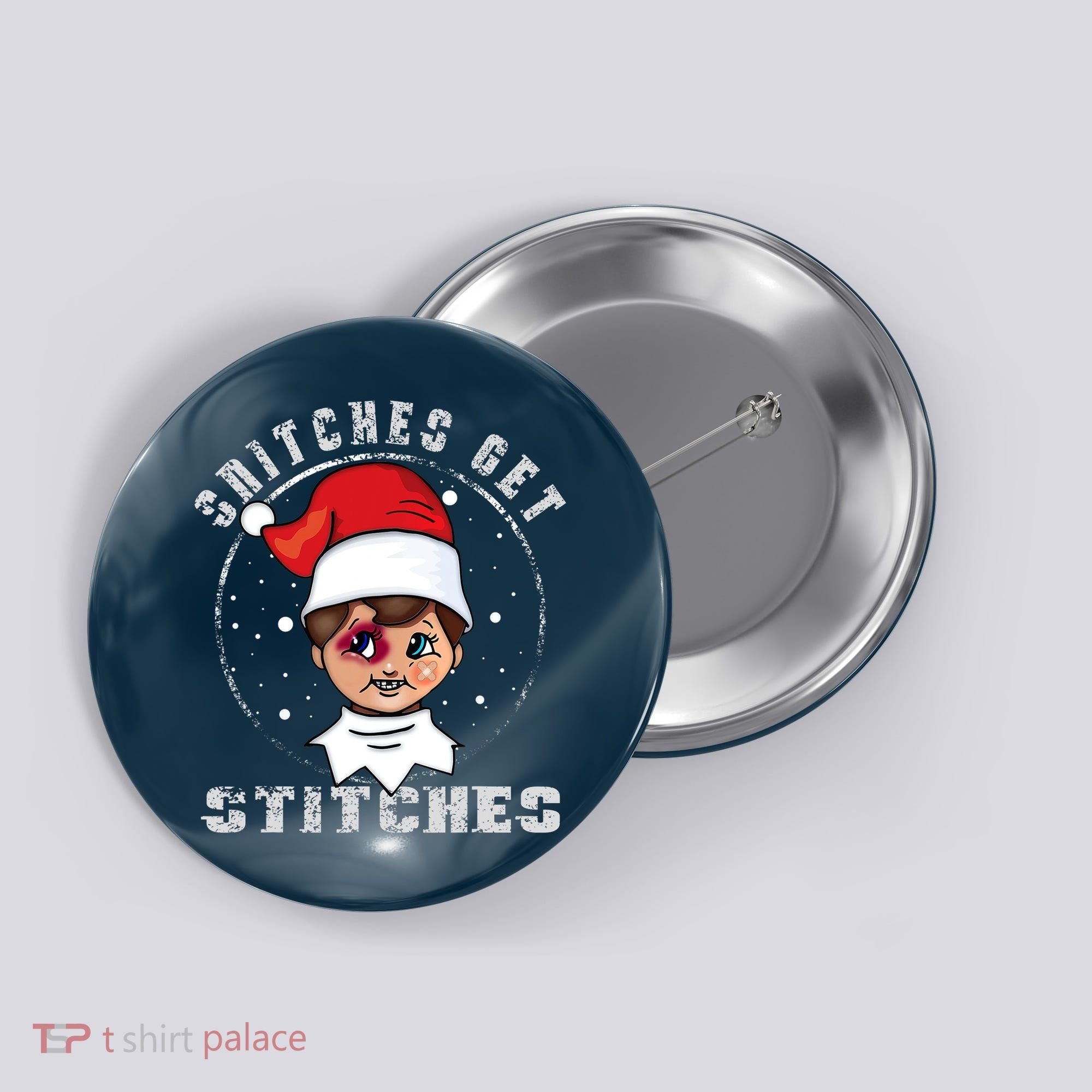 Snitches Get Stitches Elf Xmas Funny Snitches Get Stitches Button