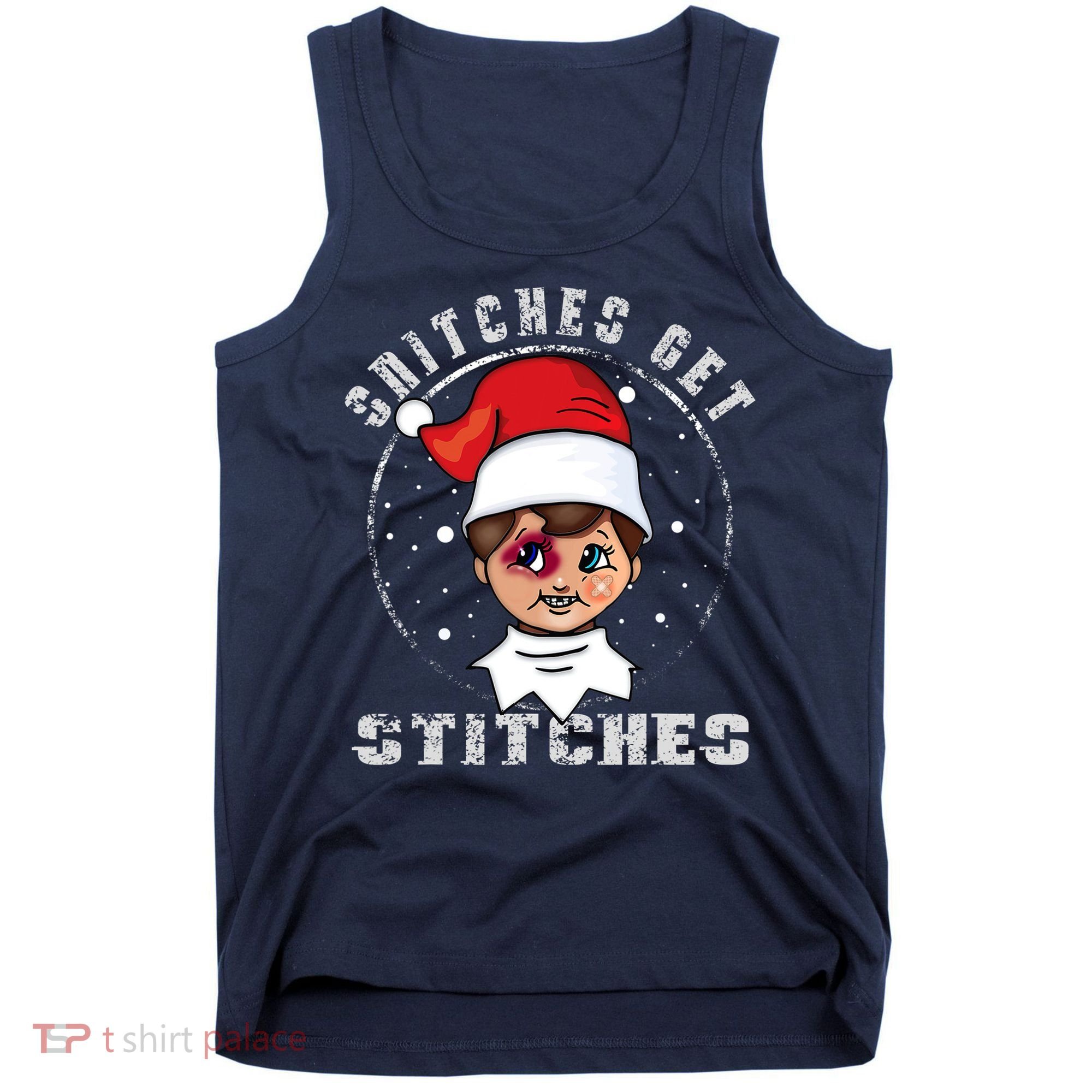 Snitches Get Stitches Elf Xmas Funny Snitches Get Stitches Tank Top