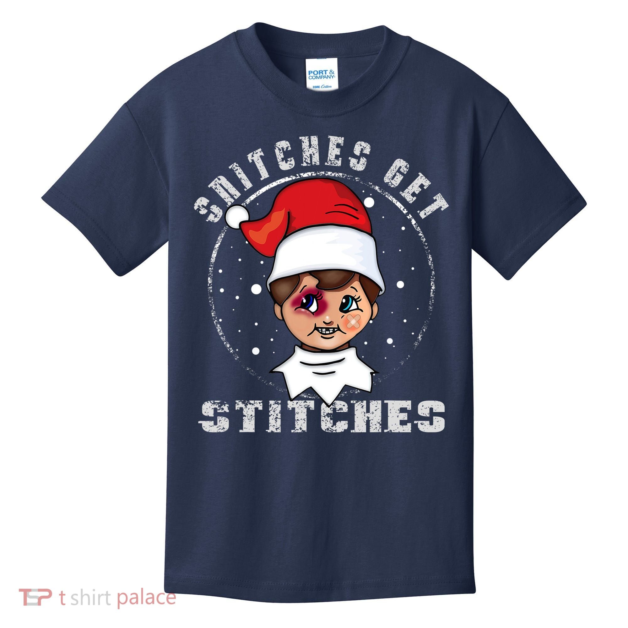 Snitches Get Stitches Elf Xmas Funny Snitches Get Stitches Kids T-Shirt