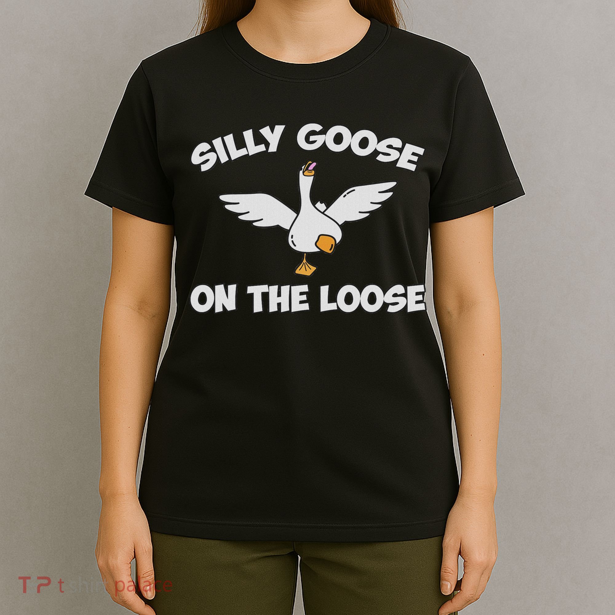 Silly Goose  T-Shirt