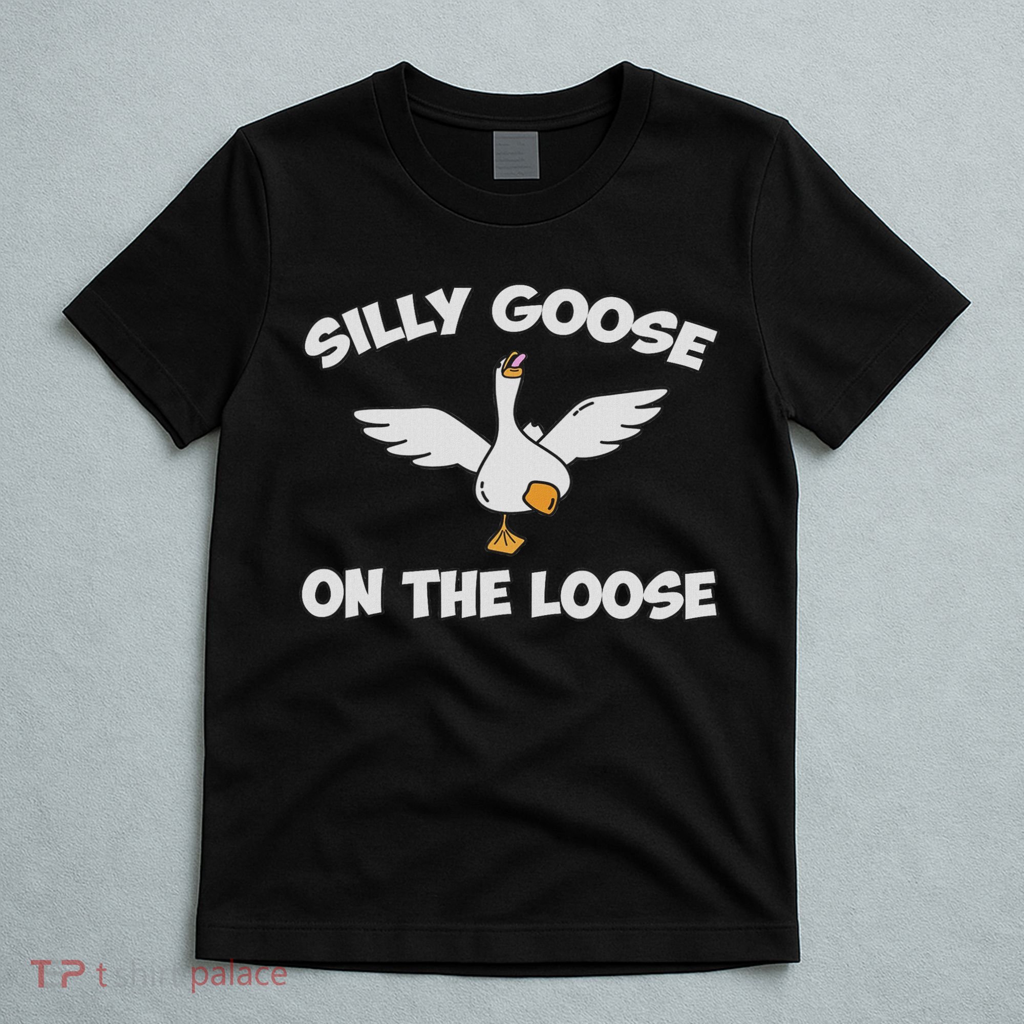 Silly Goose  T-Shirt