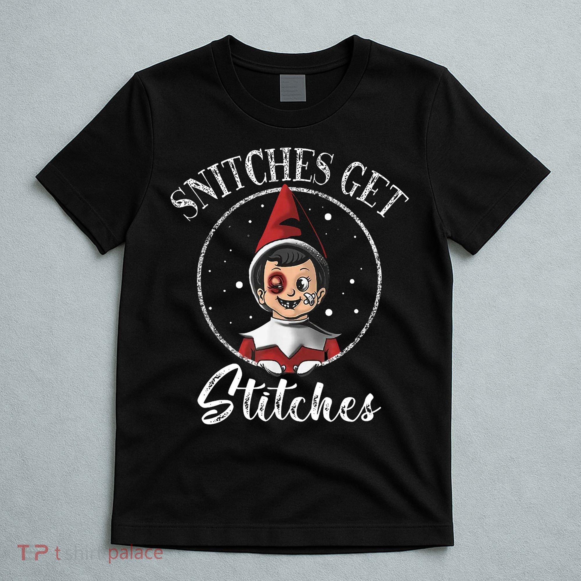 Snitches Get Stitches T-Shirt