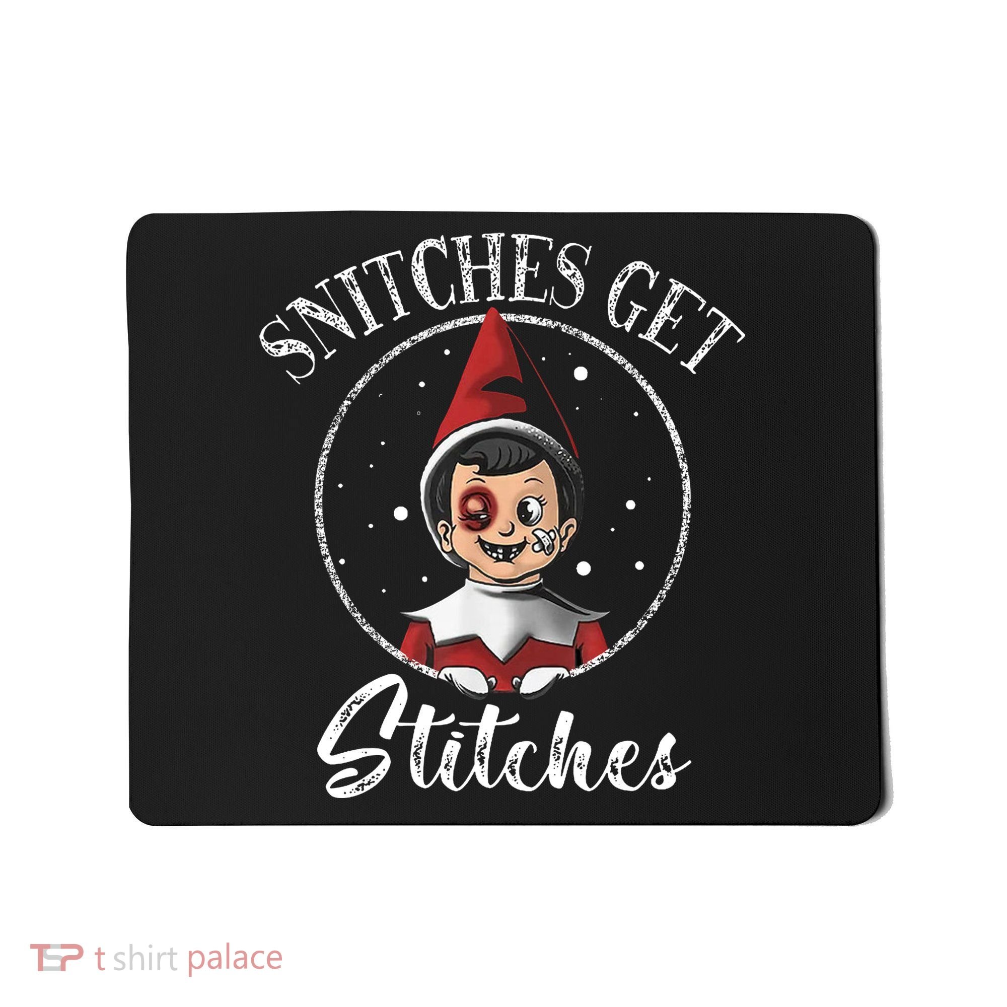 Snitches Get Stitches Mousepad