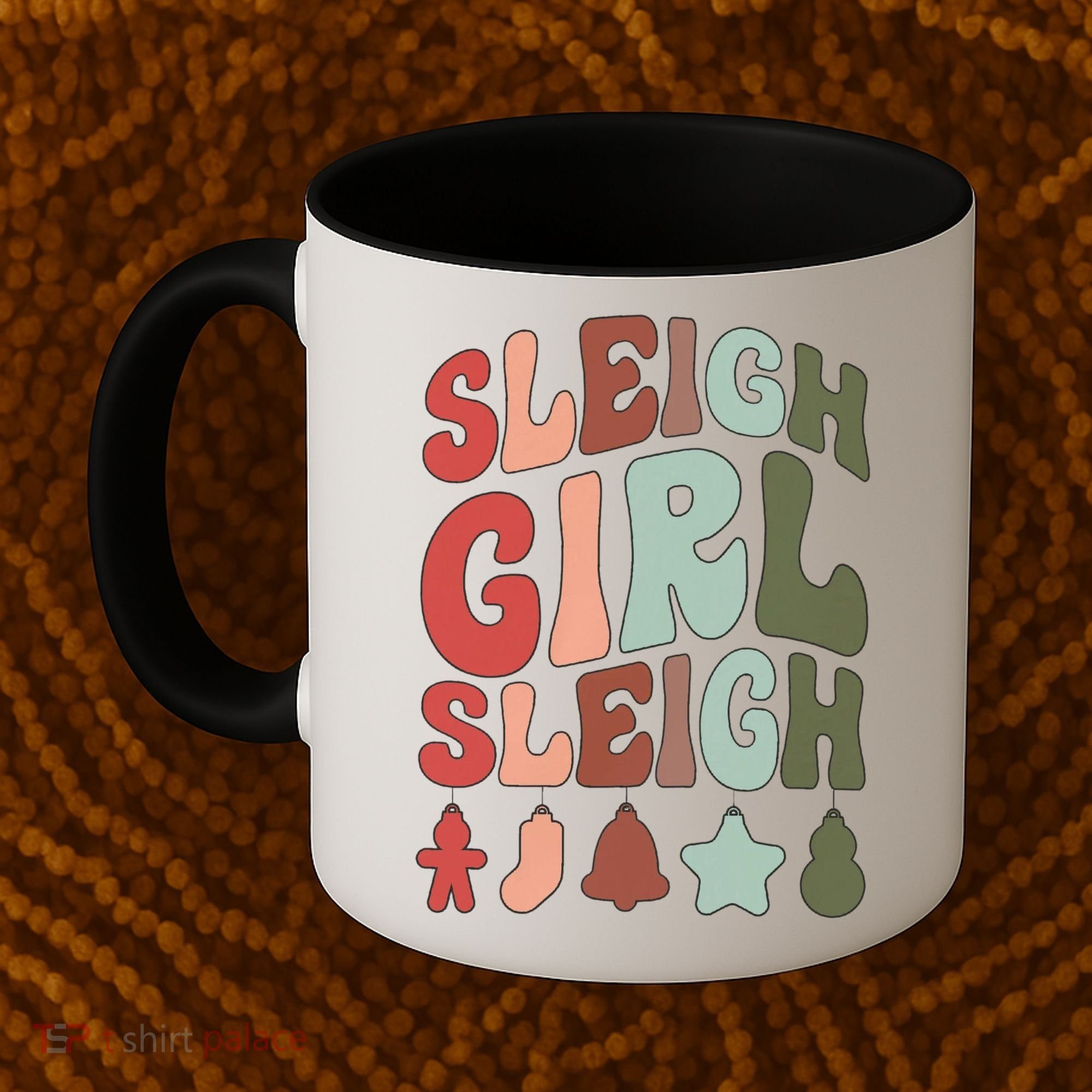 Sleigh Girl Sleigh Christmas Funny Coffee Mug