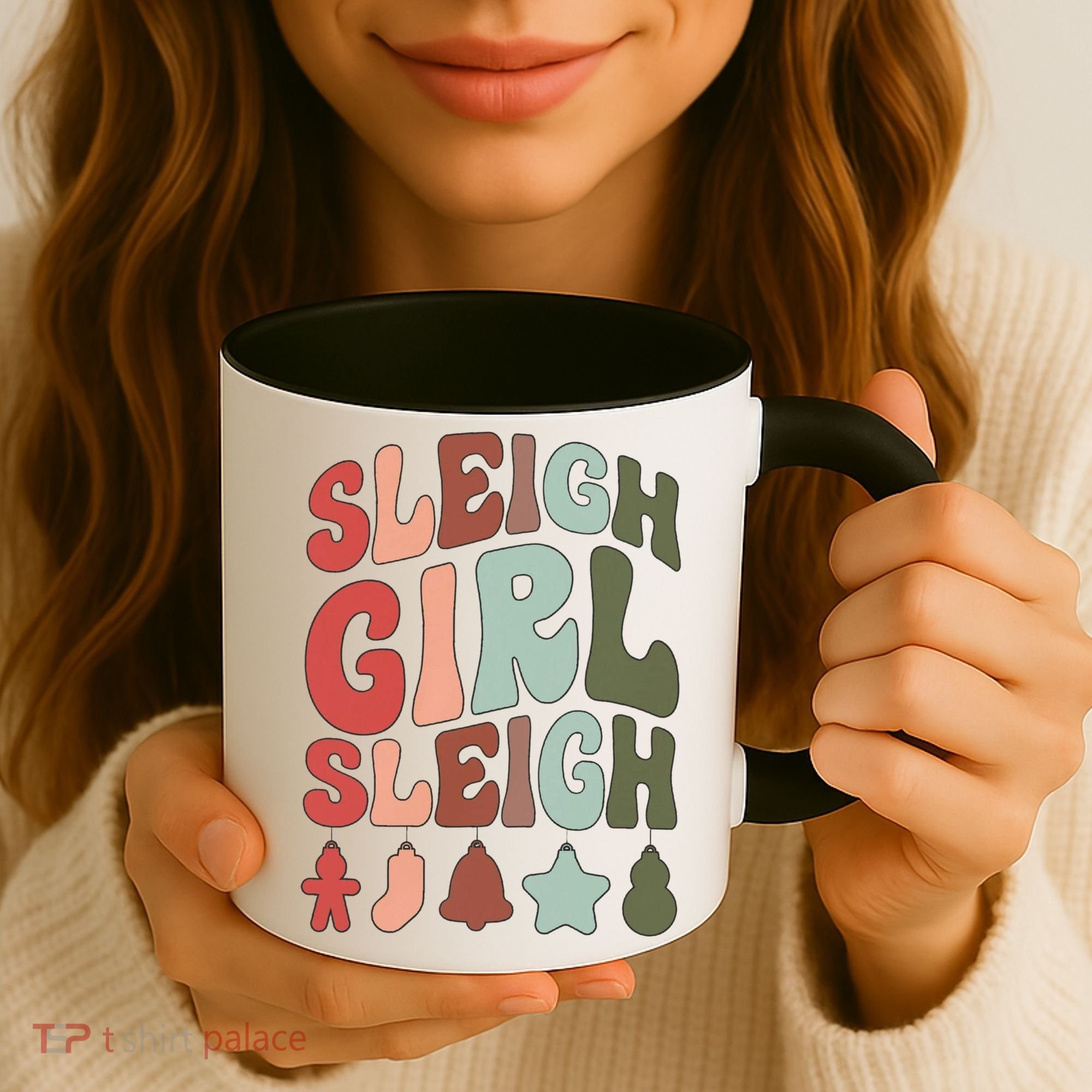 Sleigh Girl Sleigh Christmas Funny Coffee Mug