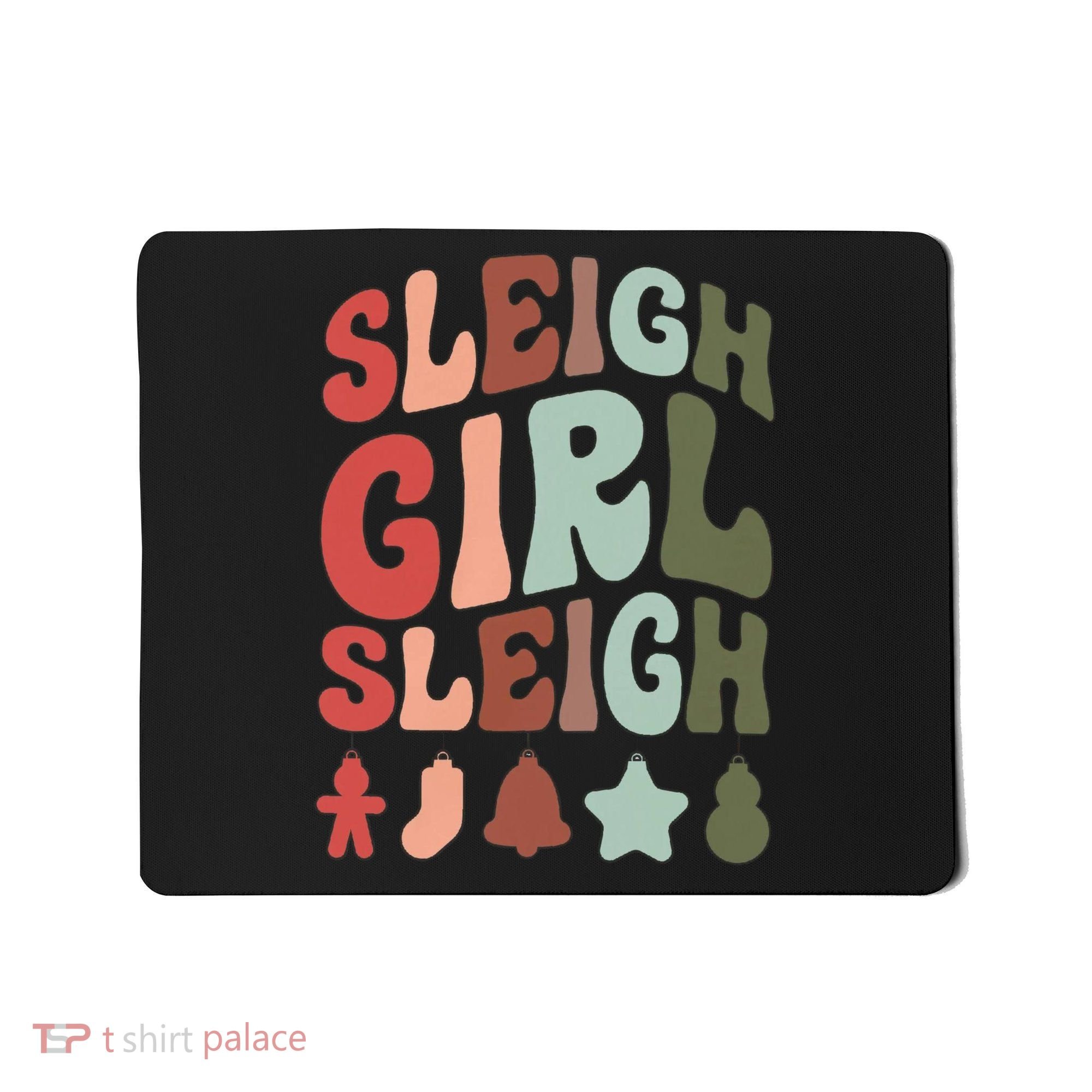 Sleigh Girl Sleigh Christmas Funny Mousepad
