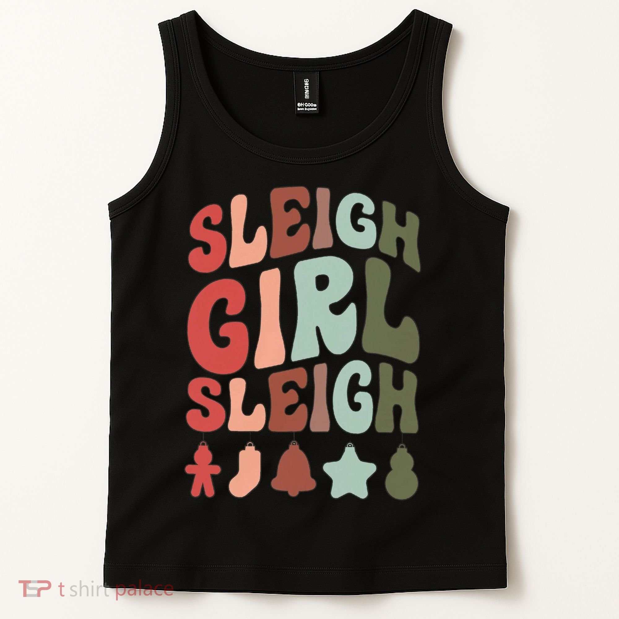 Sleigh Girl Sleigh Christmas Funny Tank Top