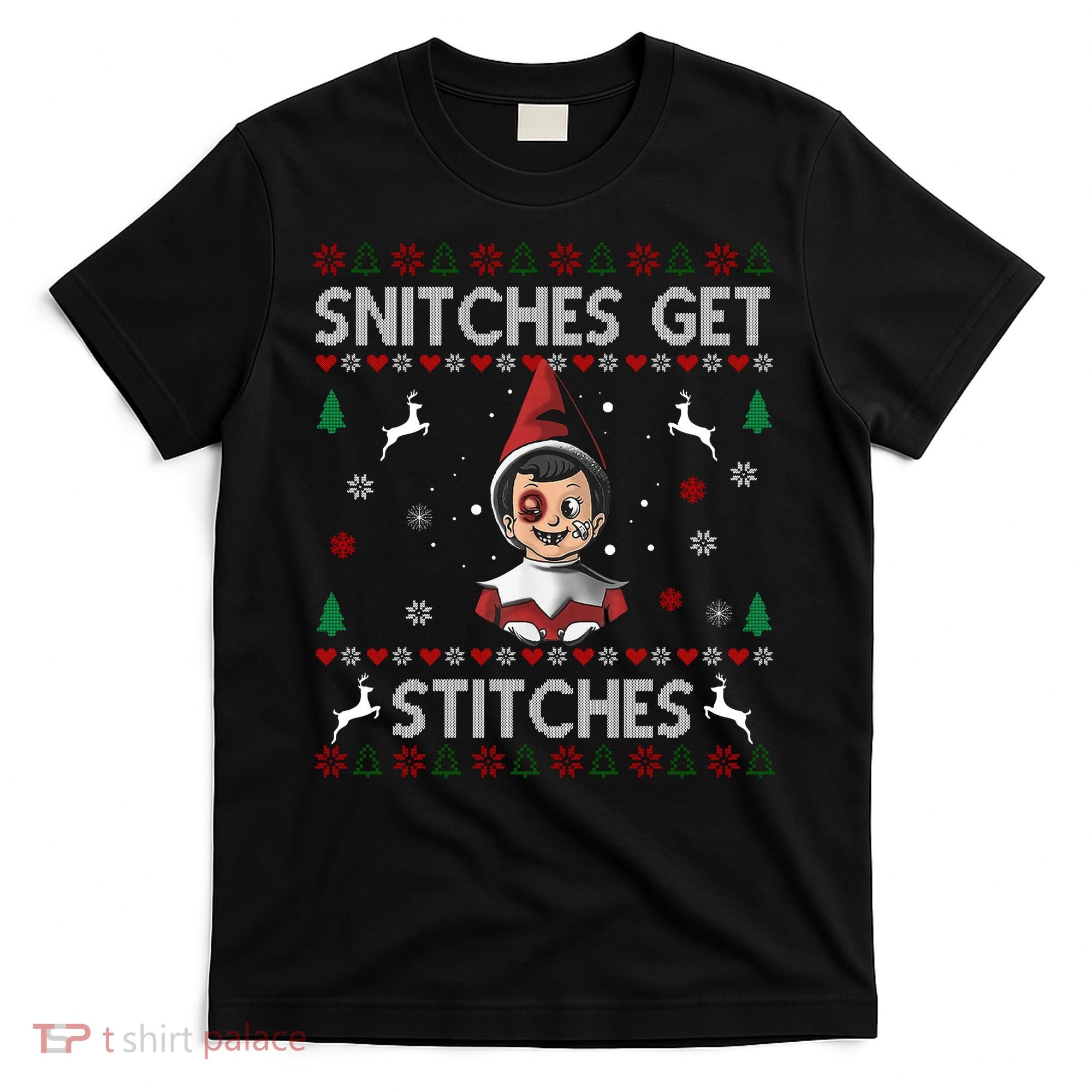 Snitches Get Stitches Ugly Christmas Sweater T-Shirt