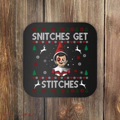 Snitches Get Stitches Ugly Christmas Sweater Coaster